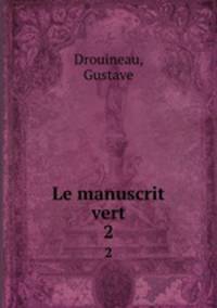 Le manuscrit vert. 2