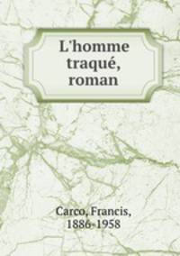 L`homme traqu, roman