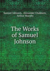 The Works of Samuel Johnson.