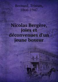 Nicolas Bergre, joies et dconvenues d`un jeune boxeur