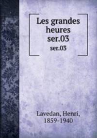 Les grandes heures. ser.03