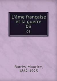 L`me franaise et la guerre. 03