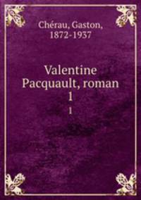 Valentine Pacquault, roman. 1
