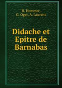 Didache et Epitre de Barnabas