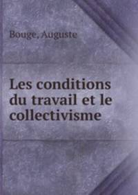 Les conditions du travail et le collectivisme
