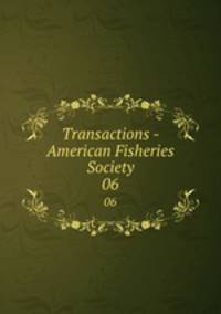 Transactions - American Fisheries Society. 06