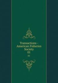 Transactions - American Fisheries Society. 01