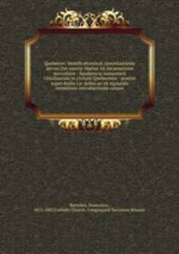 Quebecen: beatificationis et canonizationis servae Dei sororis Mariae Ab Incarnatione microform : fundatricis monasterii Ursulinarum in civitate Quebecensi : positio super dudio i.e. dubio an sit signanda commissio introductionis causae