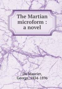 The Martian microform : a novel
