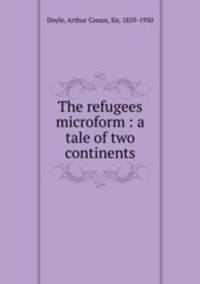 The refugees microform : a tale of two continents