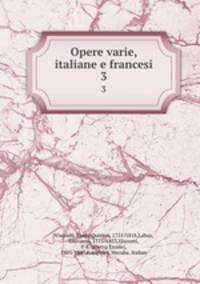 Opere varie, italiane e francesi. 3
