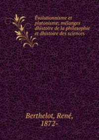 volutionnisme et platonisme; mlanges dhistoire de la philosophie et dhistoire des sciences