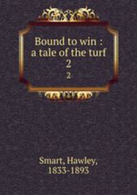 Bound to win : a tale of the turf. 2