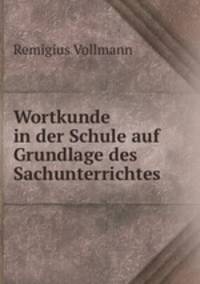 Wortkunde in der Schule auf Grundlage des Sachunterrichtes