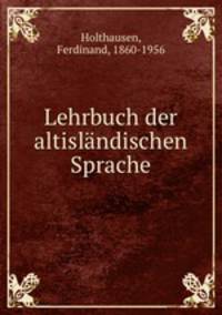 Lehrbuch der altislndischen Sprache