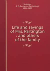 Life and sayings of Mrs. Partington : and others of the family