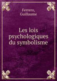 Les lois psychologiques du symbolisme