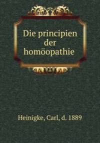 Die principien der homopathie