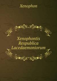 Xenophontis Respublica Lacedaemoniorum