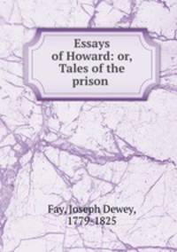 Essays of Howard: or, Tales of the prison