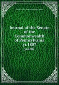 Journal of the Senate of the Commonwealth of Pennsylvania. yr.1807