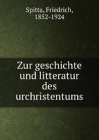 Zur geschichte und litteratur des urchristentums