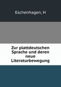 Zur plattdeutschen Sprache und deren neue Literaturbewegung