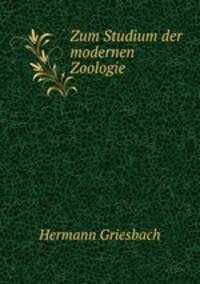 Zum Studium der modernen Zoologie