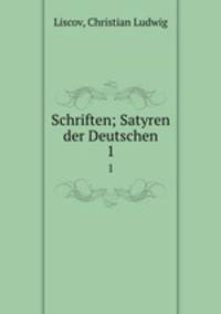 Schriften; Satyren der Deutschen. 1