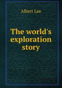 The world`s exploration story