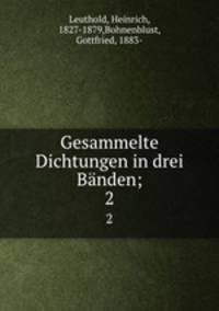 Gesammelte Dichtungen in drei Bnden;. 2