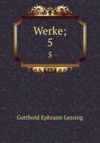 Werke;. 5