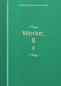 Werke;. 8
