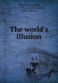 The world`s illusion