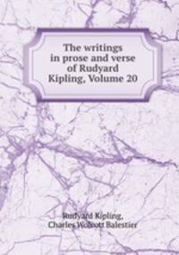 The writings in prose and verse of Rudyard Kipling, Volume 20