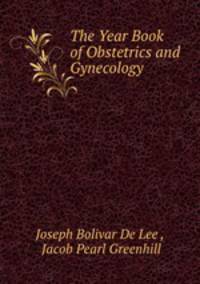 The Year Book of Obstetrics and Gynecology