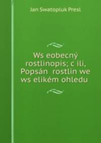 Wseobecn rostlinopis; cili, Popsn rostlin we wselikm ohledu .