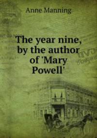 The year nine, by the author of `Mary Powell`.