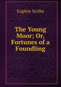 The Young Moor; Or, Fortunes of a Foundling
