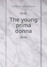 The young prima donna