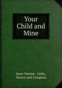 Your Child and Mine