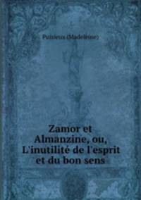 Zamor et Almanzine, ou, L`inutilit de l`esprit et du bon sens