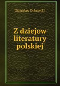 Z dziejow literatury polskiej