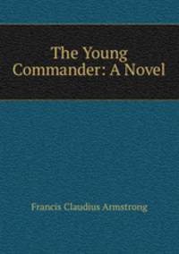 The Young Commander: A Novel