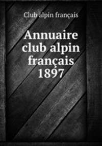 Annuaire club alpin franais 1897