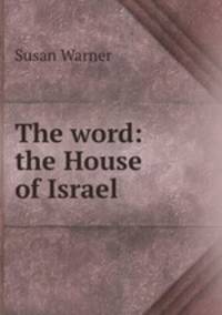 The word: the House of Israel