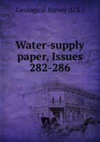 Water-supply paper, Issues 282-286
