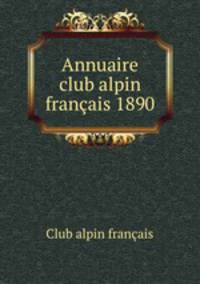 Annuaire club alpin franais 1890