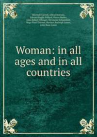 Woman: in all ages and in all countries.