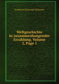 Weltgeschichte in zusammenhangender Erzahlung, Volume 2, Page 1